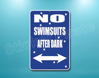 No Swimsuits After Dark 8" x 12"  Aluminum Novelty Sign
