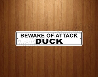Beware Of Attack Duck 4" x 18" Aluminum Novelty Sign