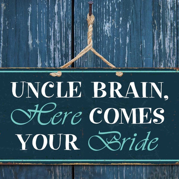 1066HS Uncle Brain, Here Comes Your Bride 5" x 10" Heavy 040 Hanging Aluminum Vintage Style Sign With Rounded Corners Street Sign, Farmhouse