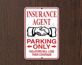 Insurance Agent Parking Only  8" x 12"  Aluminum Novelty Sign