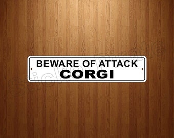 Beware Of Attack Corgi 4" x 18" Aluminum Novelty Sign