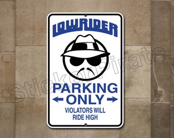 Lowrider Parking Only RIDE HIGH 8" x 12"  Aluminum Novelty Sign