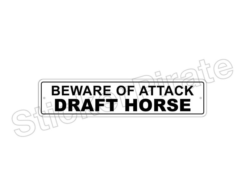 Beware of Attack Draft Horse 4" X 18" Aluminum Novelty Sign - Etsy