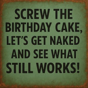 Screw the Birthday Cake Sign – Funny 12x12 PVC Wall Art, Vintage-Inspired Birthday Humor, UV Printed & Embossed Gag Gift