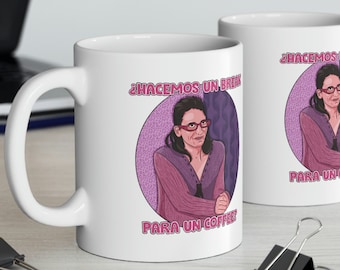 Taza ¿Hacemos un break para un coffee? Belén López Vázquez, Aquí No Hay Quien Viva - ANHQV