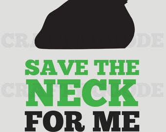 Save the Neck for me - Christmas Vacation Sign | 16x20