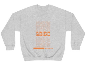 John 15, Abide in Love , Christian Sweatshirt, Jesus Sweatshirt, Christian Graphic sweatshirt , Bible Verse sweatshirt, oversize sweatshirt