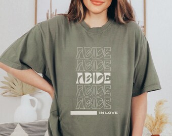 John 15 Abide in Love Christian Comfort Colors T-shirt