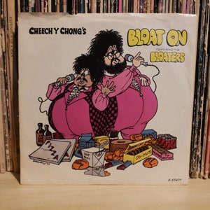 Rare: Cheech and Chong &quot;Bloat On Featuring The Bloaters&quot; w/ &quot;Just Say Right On (The Bloaters Creed)&quot; 45 / 7 inch vinyl - Epic Records - 1977