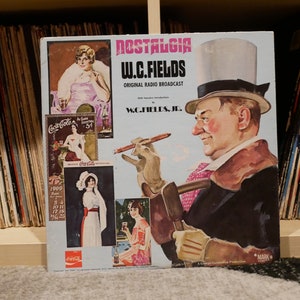 Rare Vintage Vinyl Record: W.C. Fields With Narrative Introduction By W.C. Fields, Jr.* – Nostalgia (Original Radio Broadcast)
