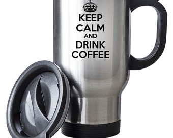 Keep Calm and Drink Coffee Travel Mug Thermal Stainless Steel Gift Christmas Birthday Thermal