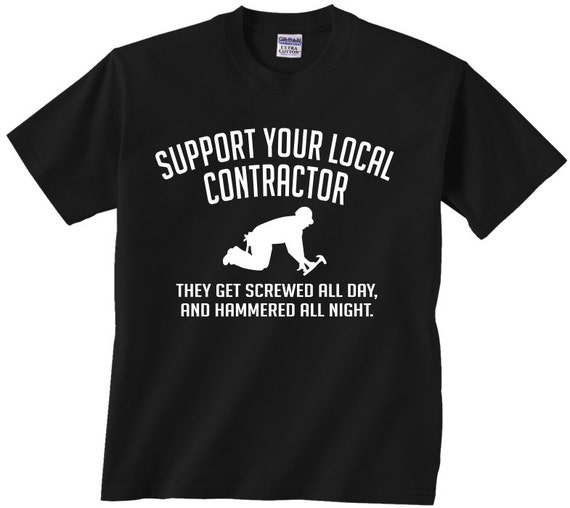 Support Your Local Contractor funny t shirt gift construction Etsy