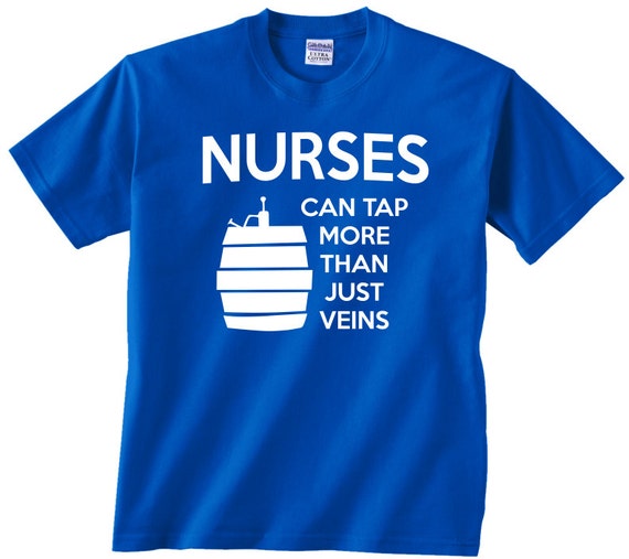 Nurses can tap more than just veins funny t shirt tshirt male | Etsy