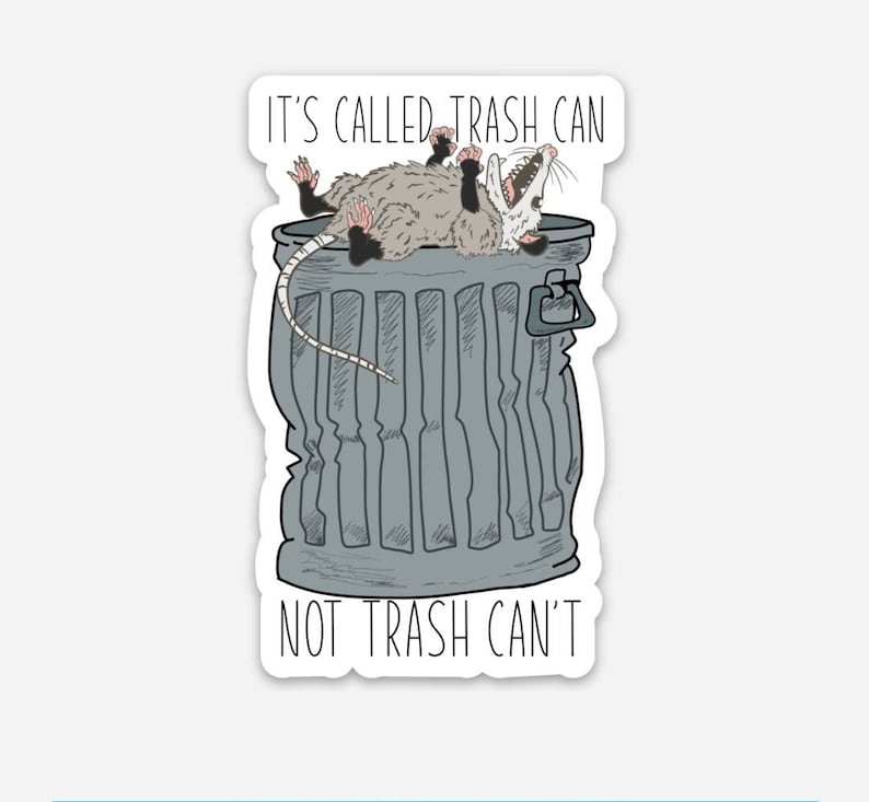 Trash can not trash can't 3 inch waterproof sticker Etsy