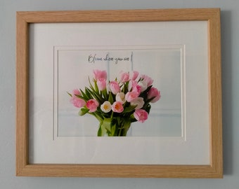 Bloom Where You Are - Print 25 x 20 cm (8 x 10 inch) in Oak Frame