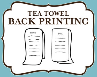 ADD ON - Back printing to tea towel