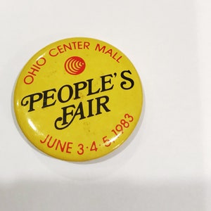 1983 Ohio Center Mall Peoples Fair Pinback Button dated June 3-4-5 1983 Vintage Souvenir Buttons Pins Retro Pinbacks OH Fair image 1