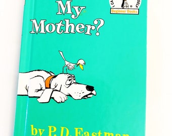 Are You My Mother? by P.D. Eastman, Beginner Book, 1960