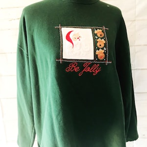 90&#39;s Ugly Christmas Sweatshirt Holiday Party Sweater Green Santa Claus Reindeer Sweat Shirt Size Large &quot;Be Jolly&quot;