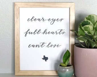 Clear Eyes, Full Hearts, Can't Lose Art Print, Friday Night Lights TV Quote, Fun Texas Decor