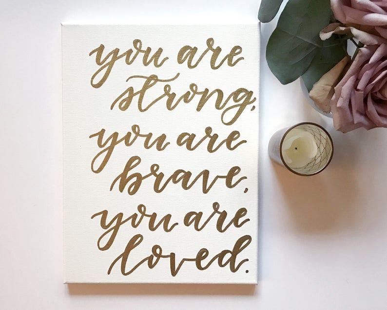 you are strong you are brave quotes