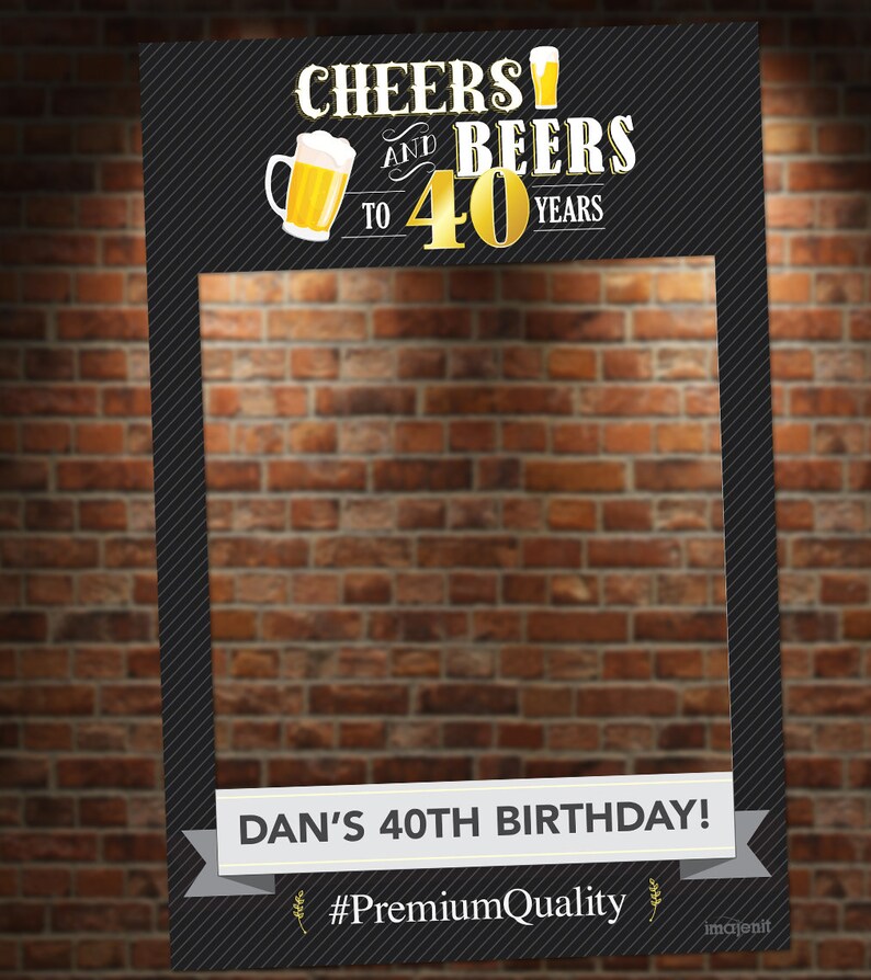 Printed and Shipped Cheers to 40 Cheers and Beers Photo Booth. 60 50 70 Years Photo Booth