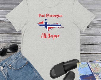 Part Norwegian - All Yooper - Unisex t-shirt