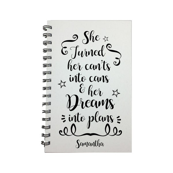 Journal, She turned her Can'ts into cans and Her Dreams into Plans, Inspirational quote, Graduation Gift, Motivational Quote, Gift, Notebook