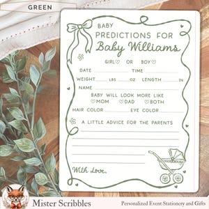 May include: A white rectangular baby prediction card with sage green text and line drawings. The card features a bow, a baby carriage, and fields for date, time, weight in lbs and oz, length in inches, name, parent resemblance, hair, eye color, and advice.