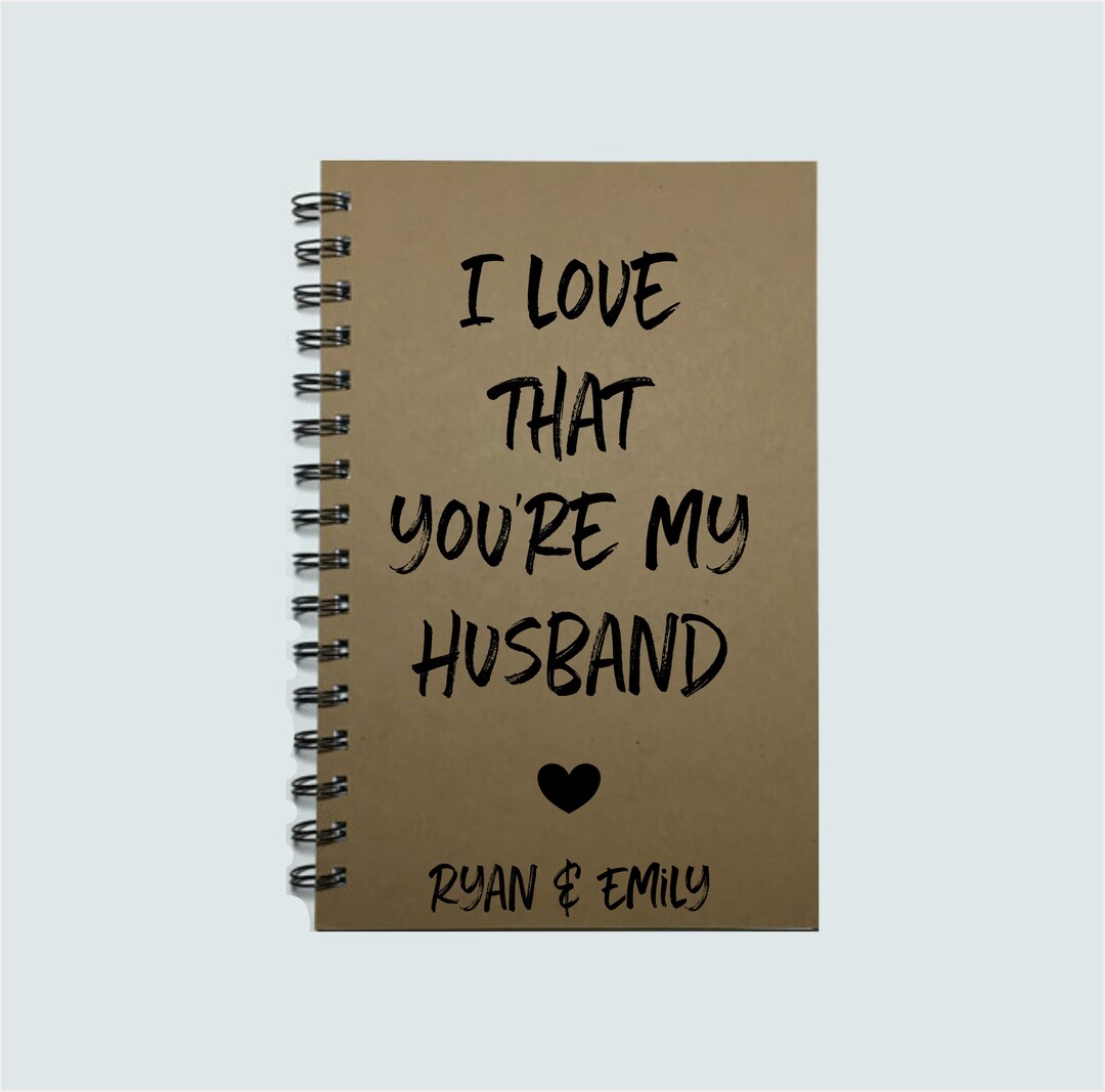 I Love That You're My Husband , Husband Gift, Anniversary Gift, Wedding