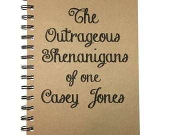 Journal, The Outrageous Shenanigans, Quirky Gift, Notebook, Funny Gift, Personalized, Custom Gift, Writing Journal, Personalized Gift, Kraft