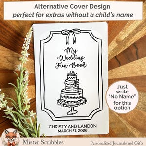 May include: A white rectangular book cover featuring a black line drawing of a three-tiered wedding cake inside a decorative frame topped with a bow. The text reads My Wedding Fun Book, Christy and Landon, and the date March 31, 2026.