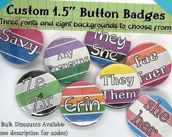 Personalised Pronoun Pin, Name Badge, Pronoun Button, LGBTQIA, Genderqueer, Transgender, Pronouns, Pride