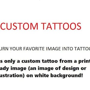 CUSTOM PERSONALIZED temporary tattoo