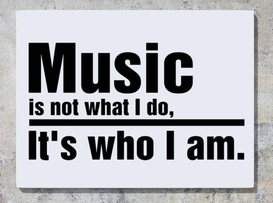 Autocollant Mural « Music Is Not What I Do It’s Who I Am » – Déco Moderne – JustStickIt – Neuf