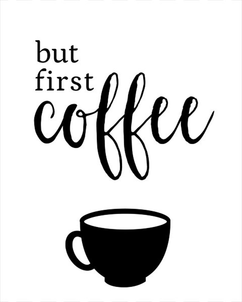 But first coffee Typography print , quote , wall art black & white , kitchen deco image 2