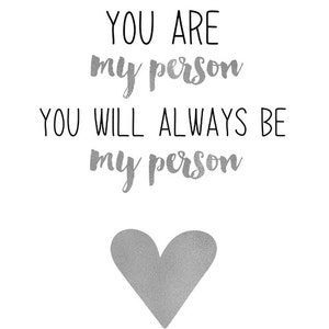 Grey's Anatomy You are my person , Affiche typographique, Art , anniversaire , amitié, cadeau , St-valentin , noel image 2