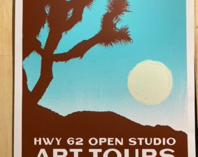 Hwy 62 Art Tours 2021 Hand Printed, Numbered Screen Print Poster 12x18" Joshua Tree, Landers, Pioneertown, Yucca Valley, 29 Palms California