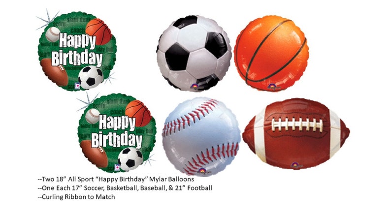May include: Two 18-inch green and white "Happy Birthday" Mylar balloons with a sports theme. Each balloon features a different sport: football, soccer, basketball, and baseball. The balloons are surrounded by curling ribbon.