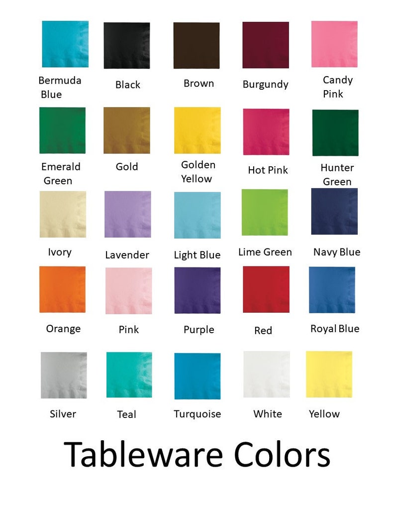 May include: A chart of 24 different colors of napkins, with the color name listed below each square. The colors include Bermuda Blue, Black, Brown, Burgundy, Candy Pink, Emerald Green, Gold, Golden Yellow, Hot Pink, Hunter Green, Ivory, Lavender, Light Blue, Lime Green, Navy Blue, Orange, Pink, Purple, Red, Royal Blue, Silver, Teal, Turquoise, White, and Yellow.