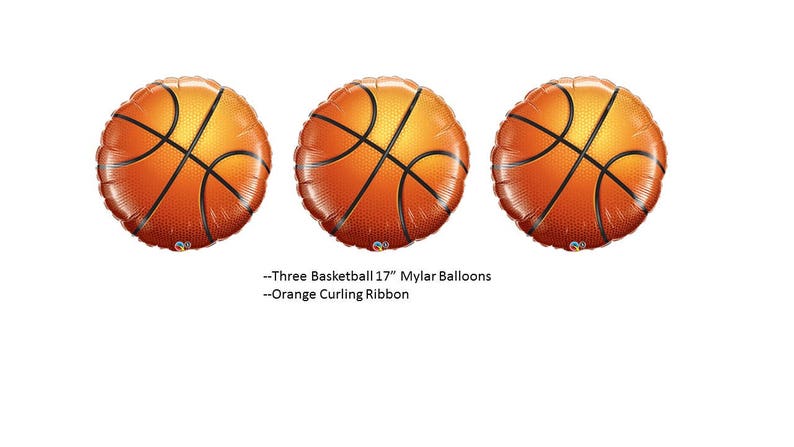 May include: Three 17-inch orange and black basketball-shaped Mylar balloons. The balloons have a black basketball net design. The text "Three Basketball 17" Mylar Balloons - Orange Curling Ribbon" is below the balloons.