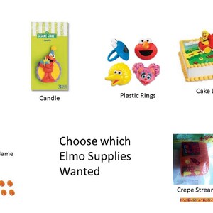 May include: An assortment of Elmo-themed party supplies, including invitations, a candle, plastic rings, a cake decorating kit, a game, and crepe streamers. The image includes the text "Choose which Elmo Supplies Wanted."