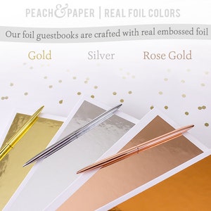 May include: A display of guestbooks with real embossed foil in gold, silver, and rose gold. Each book is paired with a matching pen. The text reads "PEACH & PAPER | REAL FOIL COLORS" and "Our foil guestbooks are crafted with real embossed foil."