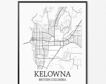 Kelowna Map Art Print, Kelowna Poster Map of Kelowna Decor, Kelowna City Map Art, Kelowna Gift, Kelowna British Columbia Art Poster