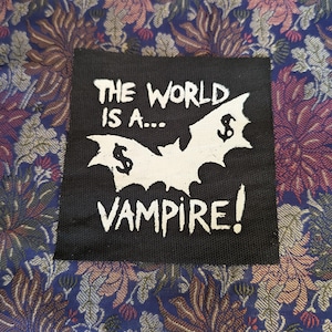 Anti Capitalism - The World is a Vampire patch