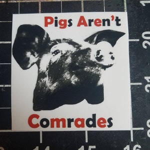 Pigs Aren&#39;t Comrades vinyl sticker