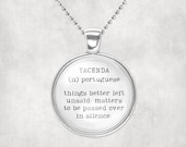 Tacenda- glass pendant unusual word necklace