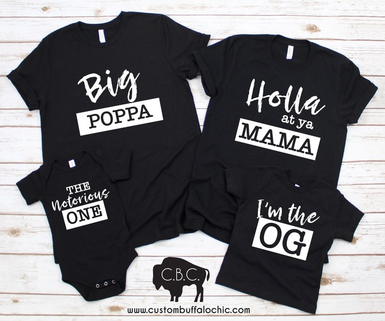 The Notorious One Family shirts | Word 2 your Mother Tee | Big Poppa Shirt 
