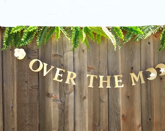 Over the moon banner,baby shower banner,Twinkle little star party,Over the moon garland, Baby shower garland, Extra heavy cardstock.