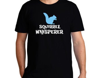 Squirrel Whisperer T-shirt